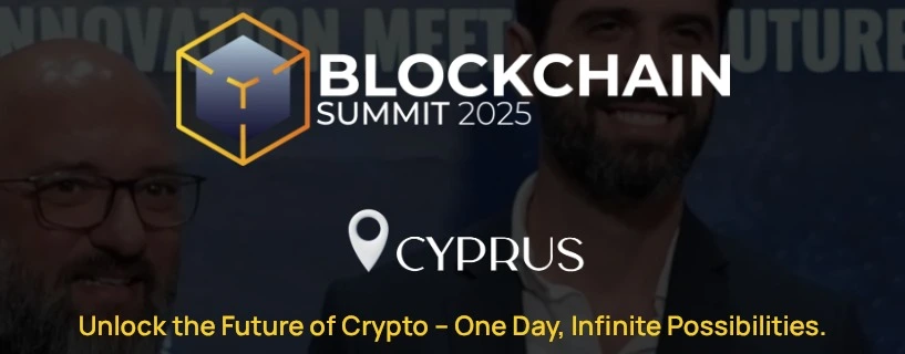 Cyprus Blockchain Summit 2025: Join The Revolution!