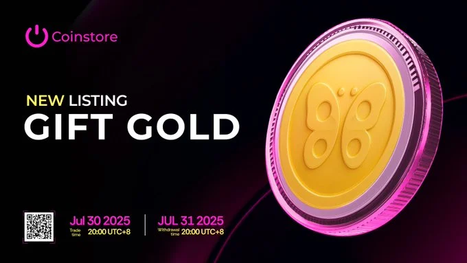 Gift Gold ($Gift) Joins Coinstore Exchange July 30, 2025