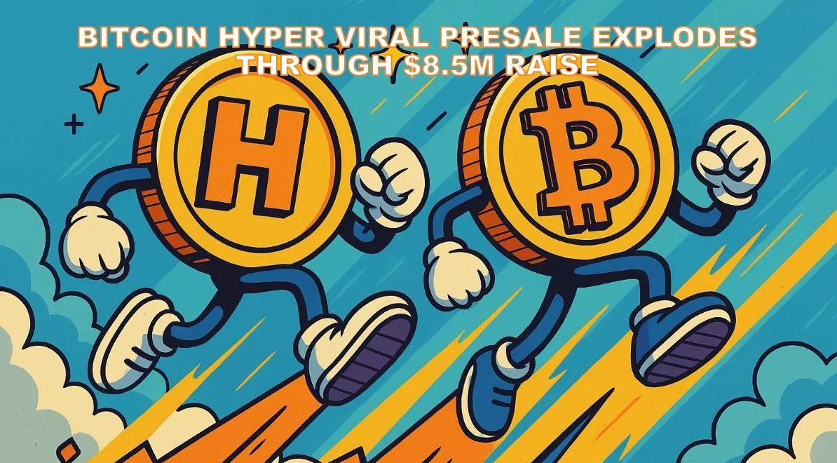 Bitcoin Hyper Surges Past $8.5M In Lightning-Fast Presale