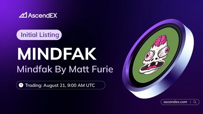Mindfak $Mindfak Launching On Ascendex August 21, 2025