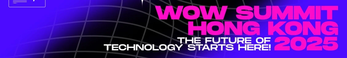 Join The Excitement At Wow Summit 2025 In Hong Kong