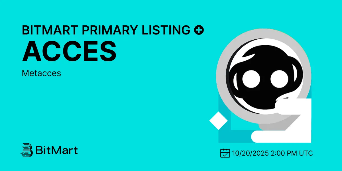 Metacces $Acces Hits Bitmart Exchange On October 20, 2025-Bitrabo Metacces $Acces Hits Bitmart Exchange On October 20, 2025