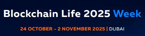 Join The Blockchain Life Week 2025 In Dubai Now