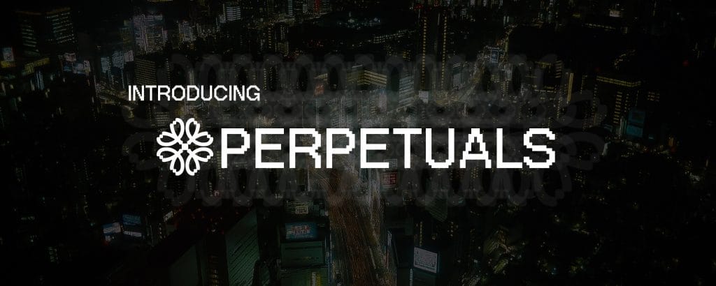 Grab Your Share Of The Perpetuals Airdrop Now